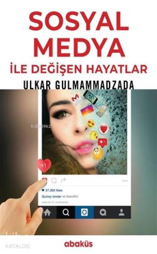Sosyal Medya ile Değişen Hayatlar - Kitapiks.com