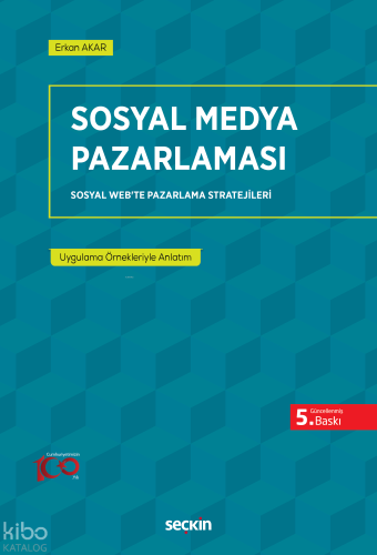 Sosyal Medya Pazarlaması;Sosyal Web'te Pazarlama Stratejileri
