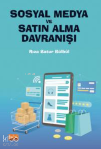 Sosyal Medya Ve Satın Alma Davranışı
