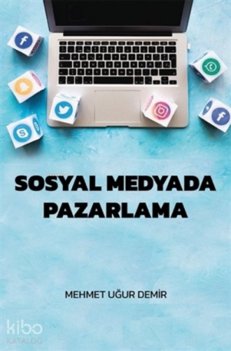 Sosyal Medyada Pazarlama
