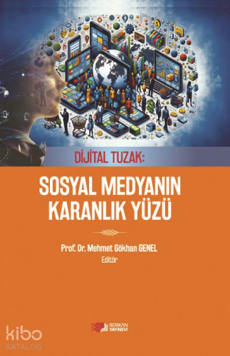 Sosyal Medyanın Karanlık Yüzü;Dijital Tuzak