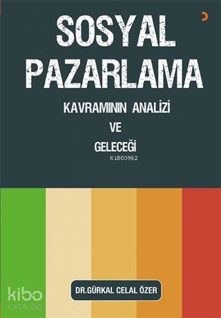 Sosyal Pazarlama Kavramının Analizi ve Geleceği - Kitapiks.com