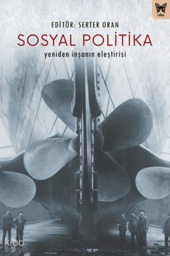 Sosyal Politika;Yeniden İnşanın Eleştirisi