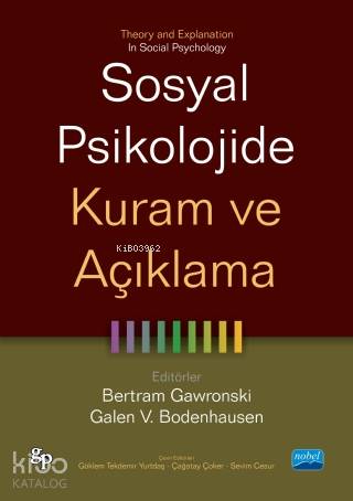 Sosyal Psikolojide Kuram Ve Açıklama - Theory And Explanation İn Social Psychology