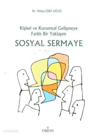 Sosyal Sermaye; Kişisel ve Kurumsal Gelişmeye Farklı Bir Yaklaşım