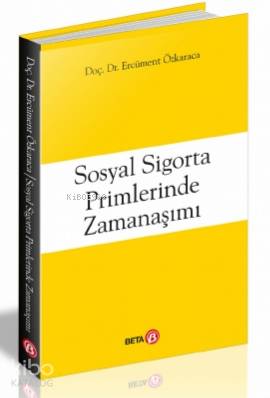 Sosyal Sigorta Primlerinde Zamanaşımı