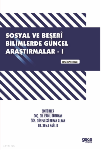 Sosyal ve Beşerî Bilimlerde Güncel Araştırmalar - I / Haziran 2022