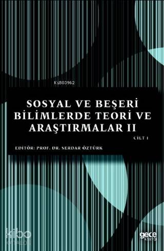 Sosyal ve Beşeri Bilimlerde Teori ve Araştırmalar II Cilt 1 - Kitapiks