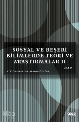Sosyal ve Beşeri Bilimlerde Teori ve Araştırmalar II Cilt 4 - Kitapiks