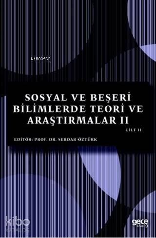 Sosyal ve Beşeri Bilimlerde Teori ve Araştırmalar II Cilt II - Kitapik