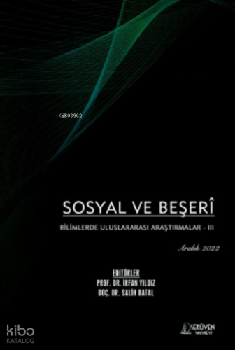 Sosyal ve Beşerî Bilimlerde Uluslararası Araştırmalar - III / Aralık 2