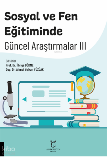 Sosyal ve Fen Eğitiminde Güncel Araştırmalar III