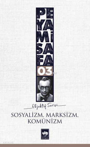 Sosyalizm, Marksizm, Komünizm; Objektif: 3