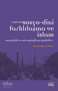 Sosyo-Dini Farklılaşma ve İslam