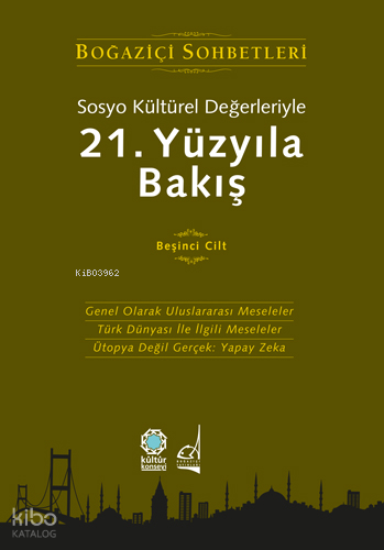Sosyo Kültürel Değerleriyle 21.Yüzyıla Bakış