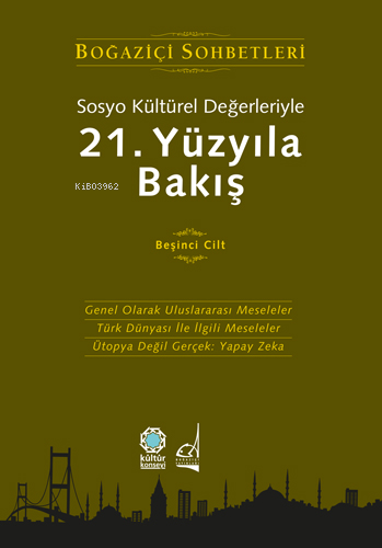 Sosyo Kültürel Değerleriyle 21.Yüzyıla Bakış