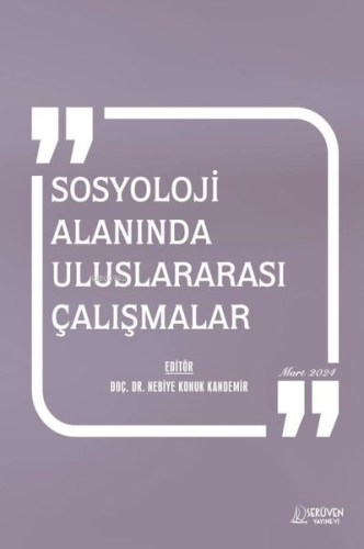 Sosyoloji Alanında Uluslararası Çalışmalar Mart 2024 - Kitapiks.com