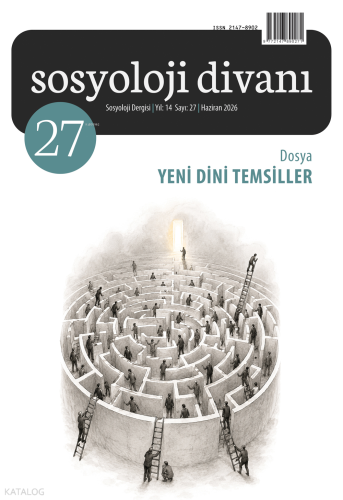 Sosyoloji Divanı 27. Sayı;Dosya: Yeni Dini Temsiller