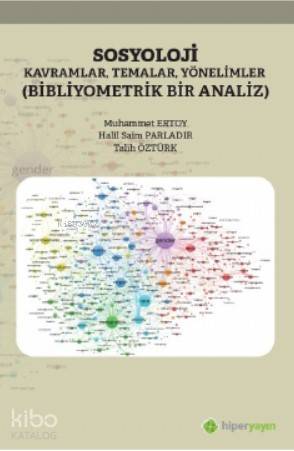 Sosyoloji Kavramlar, Temalar, Yönelimler; Bibliyometrik Bir Analiz
