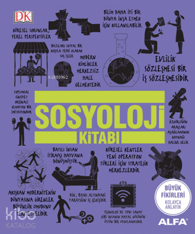 Sosyoloji Kitabı; Büyük Fikirleri Kolayca Anlayın