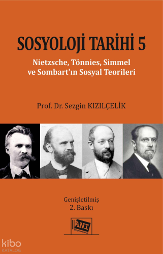 Sosyoloji Tarihi 5;Nietzsche, Tönnies, Simmel ve Sombart’ın Sosyal Teorileri