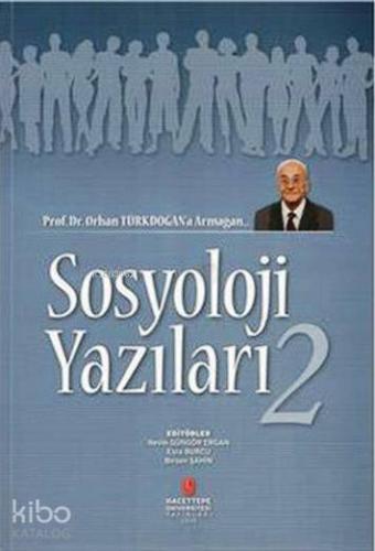 Sosyoloji Yazıları 2; Prof. Dr. Orhan Türkdoğan'a Armağan