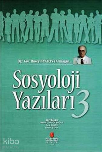 Sosyoloji Yazıları 3; Öğr. Gör. Hüseyin Yalçın'a Armağan