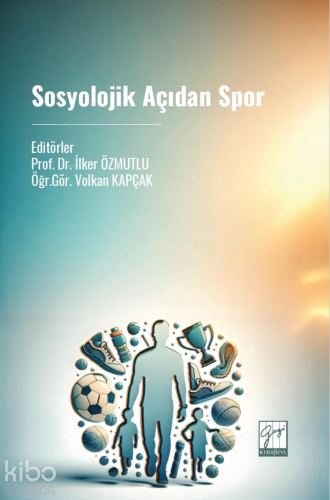 Sosyolojik Açıdan Spor - Kitapiks.com
