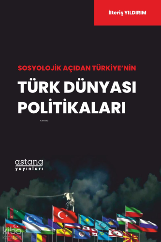 Sosyolojik Açıdan Türkiye’nin Türk Dünyası Politikaları