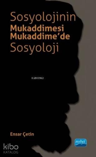 Sosyolojinin Mukaddimesi - Mukaddime'de Sosyoloji