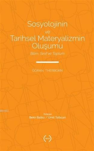 Sosyolojinin ve Tarihsel Materyalizmin Oluşumu; Bilim, Sınıf ve Toplum