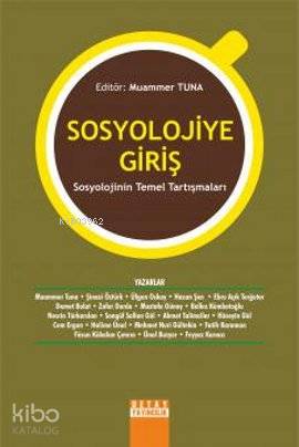 Sosyolojiye Giriş; Sosyolojinin Temel Tartışmaları