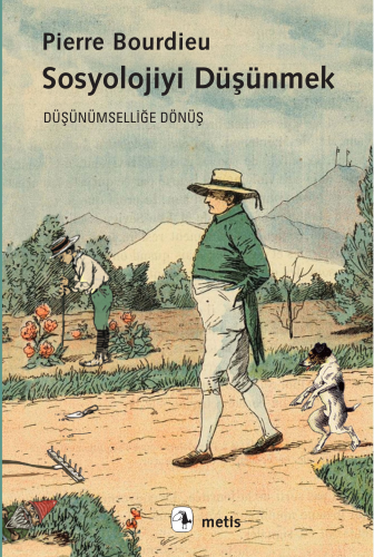 Sosyolojiyi Düşünmek;Düşünümselliğe Dönüş - Kitapiks.com