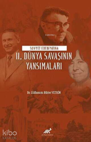 Sovyet Edebiyatına II. Dünya Savaşının Yansımaları Hakkında Bilgiler