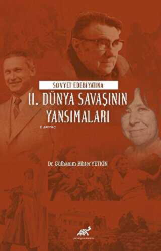 Sovyet Edebiyatına II. Dünya Savaşının Yansımaları Hakkında Bilgiler -