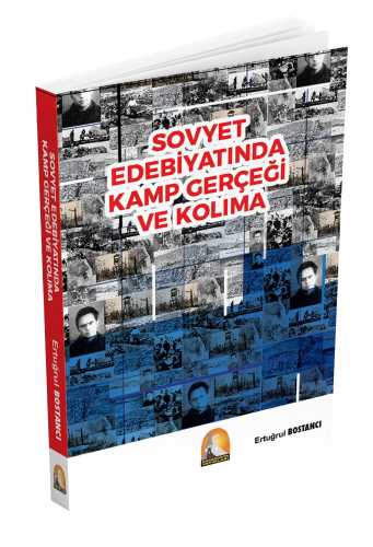 Sovyet Edebiyatında Kamp Gerçeği Ve Kolıma