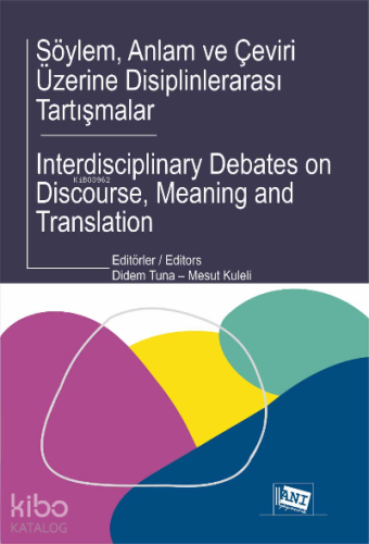 Söylem, Anlam Ve Çevi̇ri̇ Üzeri̇ne Di̇si̇pli̇nlerarasi Tartışmalar