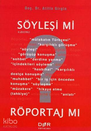 Söyleşi mi? Röportaj mı?