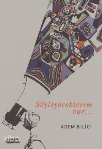 Söyleyeceklerim Var - Kitapiks.com