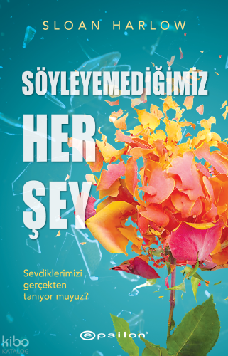 Söyleyemediğimiz Her Şey