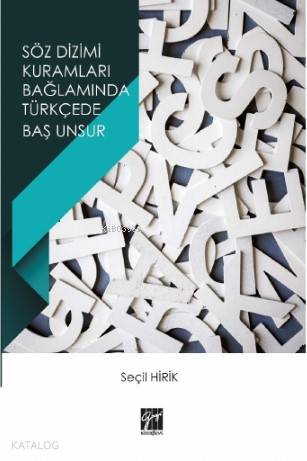 Söz Dizimi Kuramları Bağlamında Türkçede Baş Unsur - Kitapiks.com