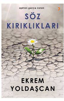 Söz Kırıklıkları; Aşktan Geriye Kalan