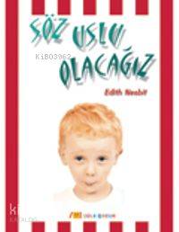 Söz Uslu Olacağız