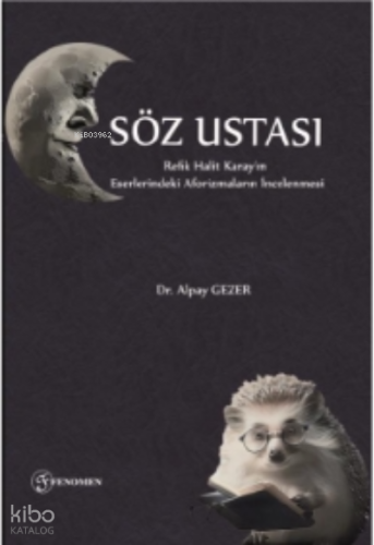 Söz Ustası ;Refik Halit Karay’ın Eserlerindeki Aforizmaların İncelenmesi