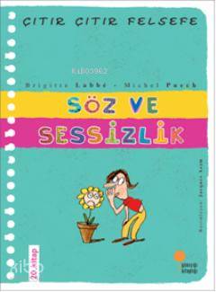 Söz ve Sessizlik; Çıtır Çıtır Felsefe 20