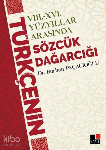 Sözcük Dağarcığı; VIII.-XVI. Yüzyıllar Arasında