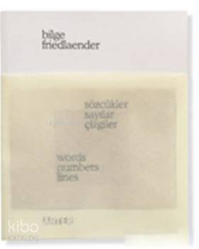 Sözcükler, Sayılar, Çizgiler / Words, Numbers, Lines