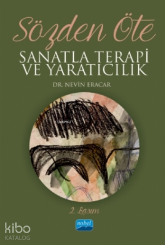 Sözden Öte - Sanatla Terapi Ve Yaratıcılık
