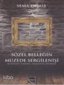 Sözel Belleğin Müzede Sergilenişi - Kitapiks.com
