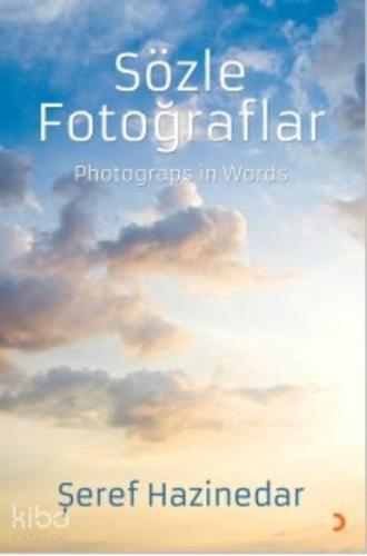 Sözle Fotoğraflar; Photograps in Words - Kitapiks.com